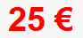 25€