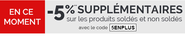 -5%** supplémentaires sur les produits soldés et non soldés avec le code 5ENPLUS